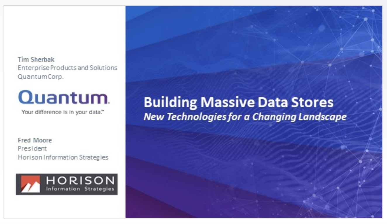 Webinar: Building Massive Data Stores – New Technologies for a Changing Landscape